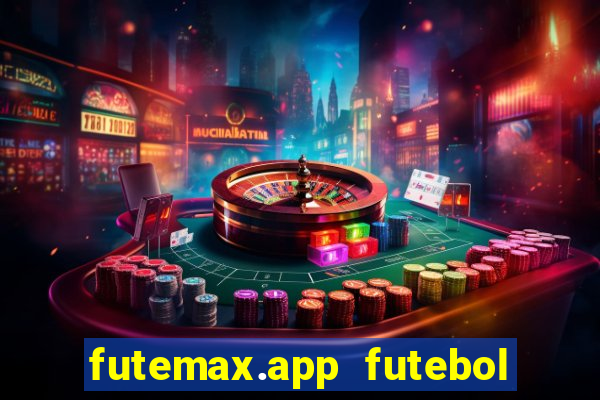 futemax.app futebol ao vivo