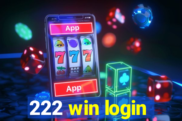 222 win login