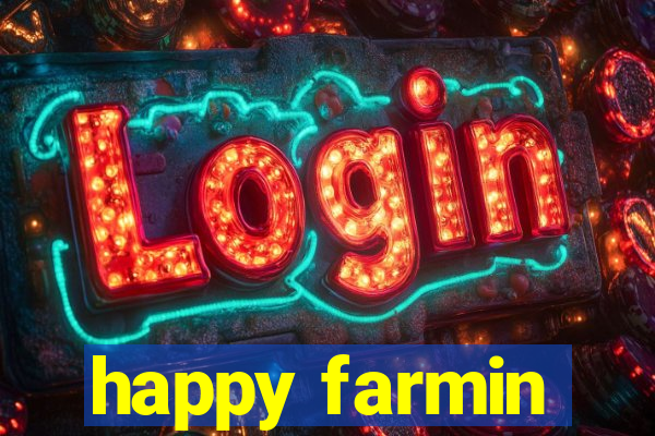 happy farmin