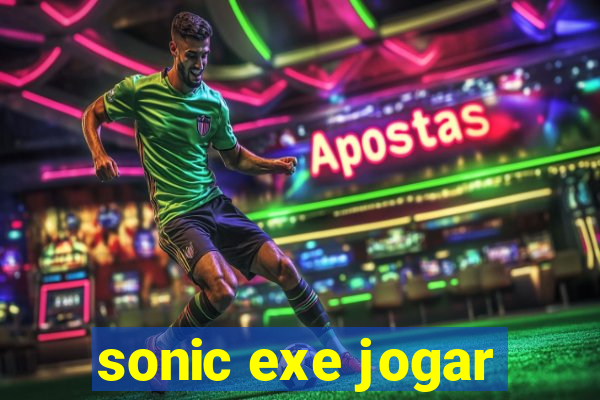 sonic exe jogar