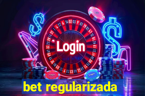 bet regularizada