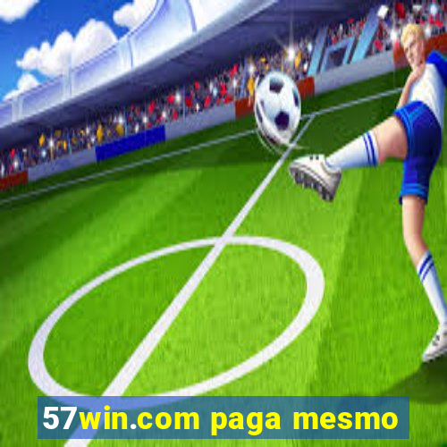 57win.com paga mesmo