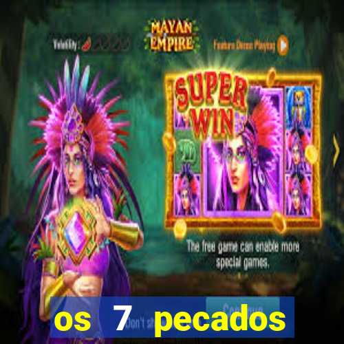 os 7 pecados capitais filme