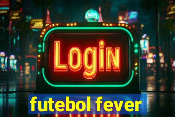 futebol fever