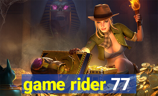 game rider 77