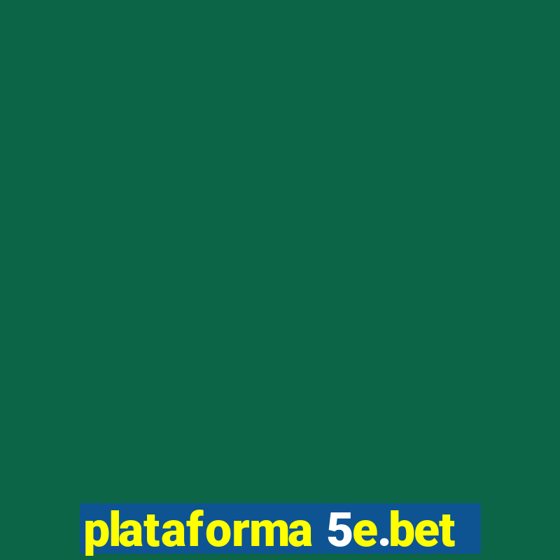 plataforma 5e.bet