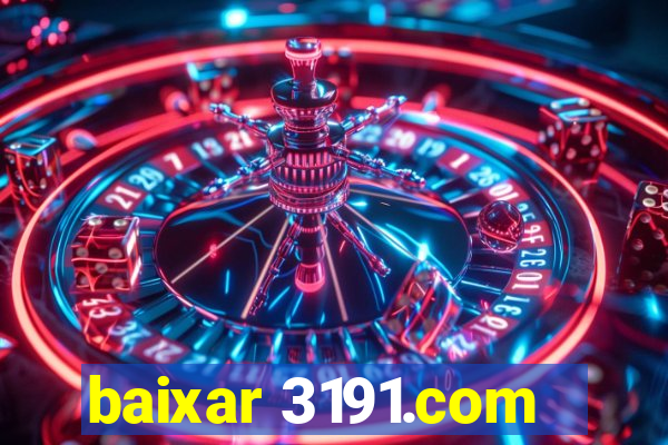 baixar 3191.com