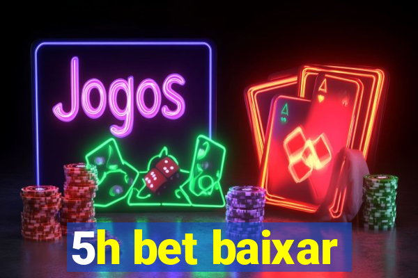 5h bet baixar