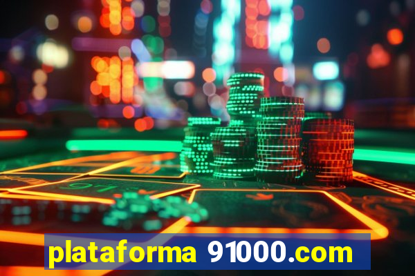 plataforma 91000.com