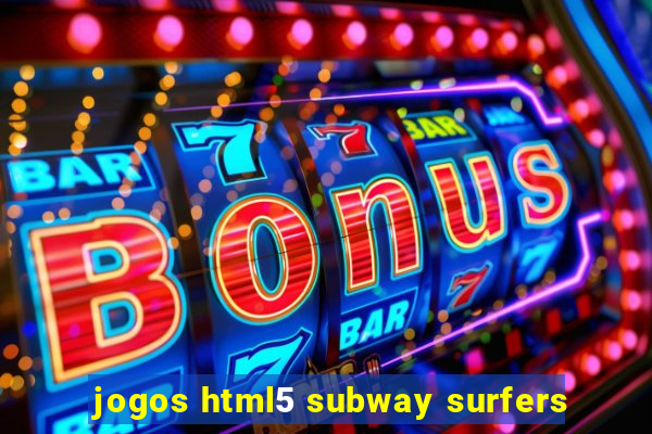 jogos html5 subway surfers