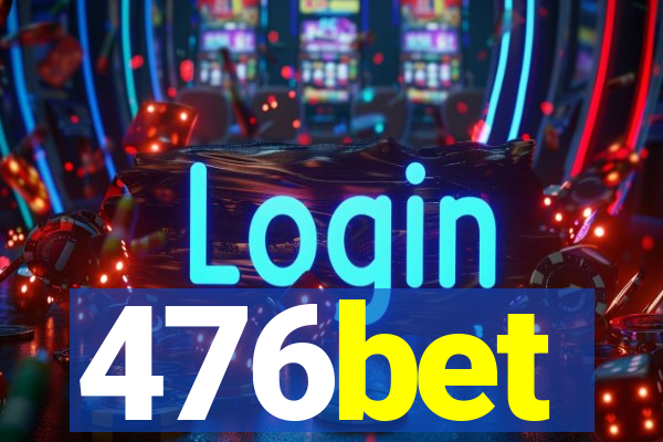 476bet