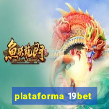 plataforma 19bet