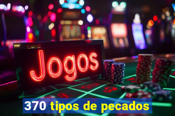 370 tipos de pecados