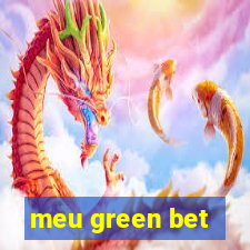 meu green bet