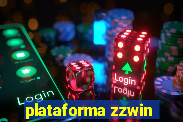 plataforma zzwin