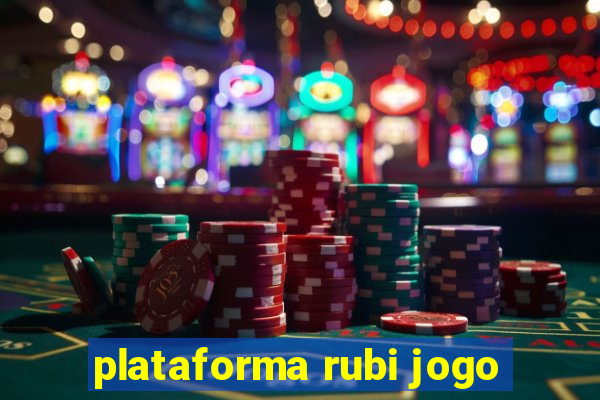 plataforma rubi jogo