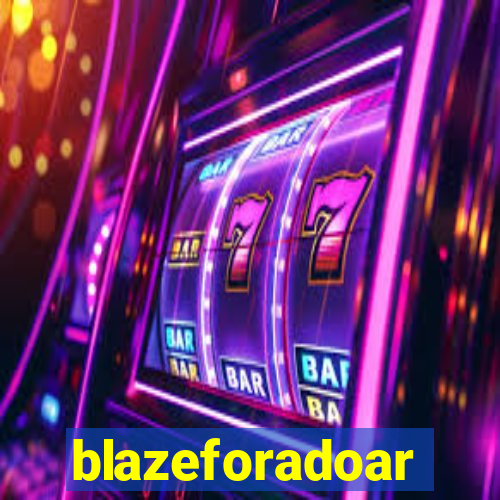 blazeforadoar