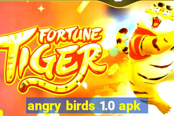 angry birds 1.0 apk