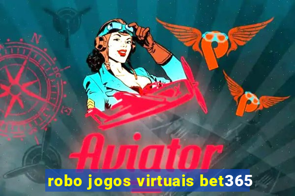 robo jogos virtuais bet365