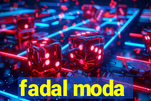 fadal moda