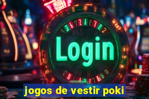 jogos de vestir poki