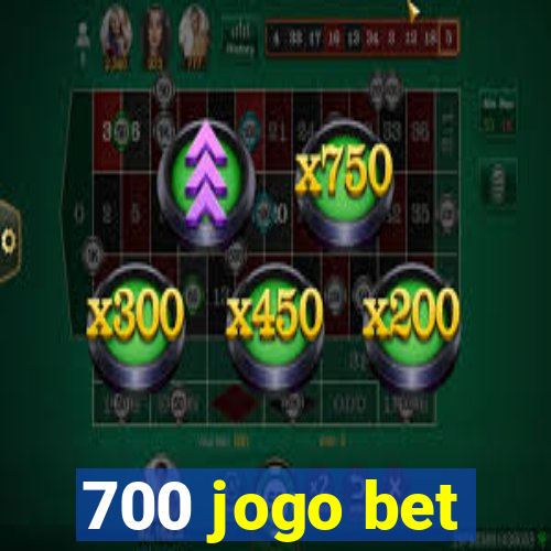 700 jogo bet