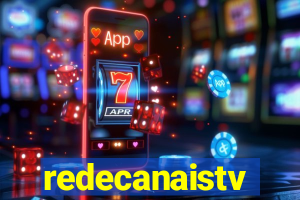 redecanaistv