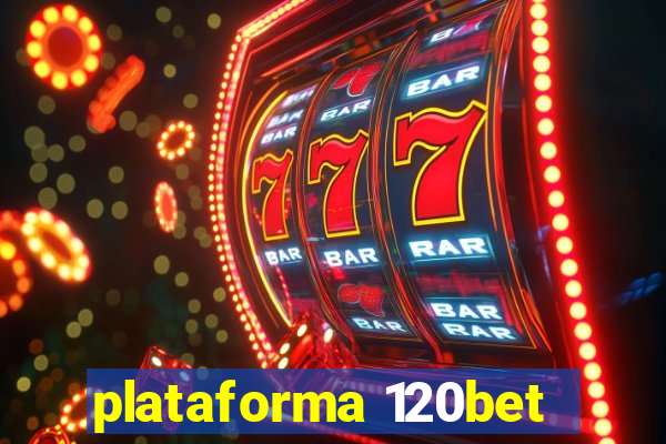 plataforma 120bet