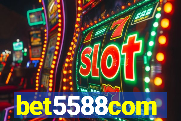 bet5588com