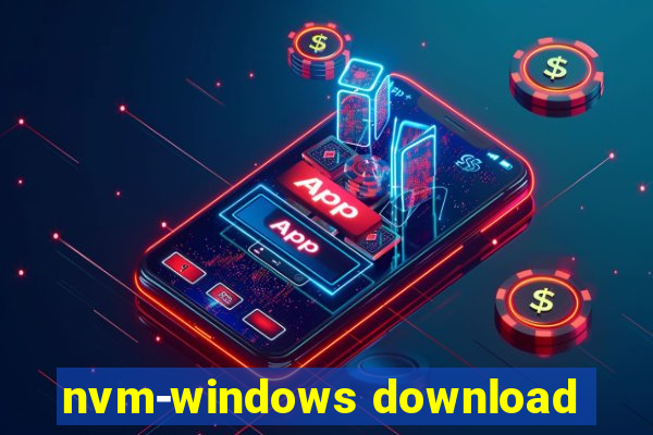 nvm-windows download