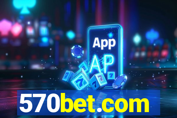 570bet.com