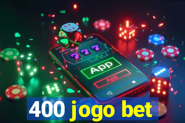 400 jogo bet