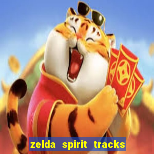 zelda spirit tracks rom pt br