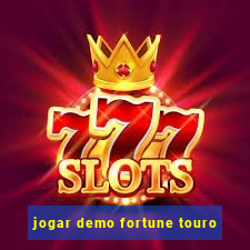 jogar demo fortune touro