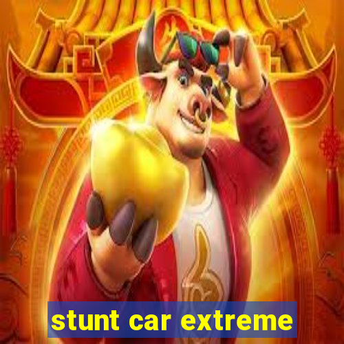 stunt car extreme