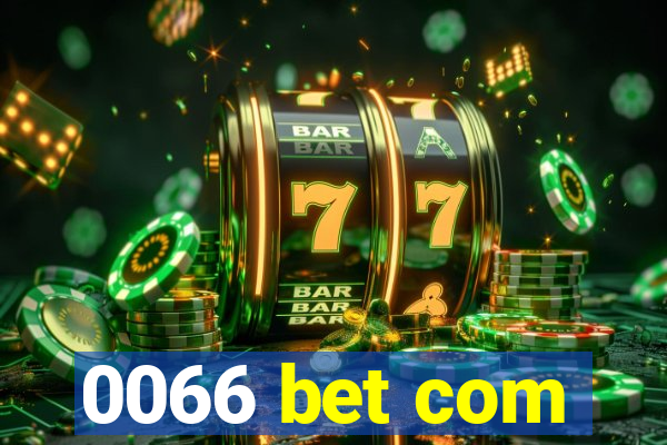 0066 bet com