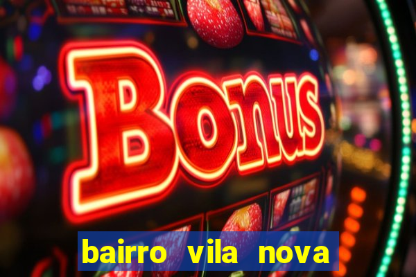 bairro vila nova sao mateus es