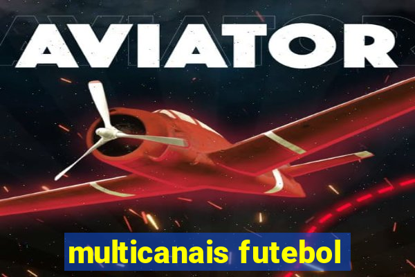 multicanais futebol