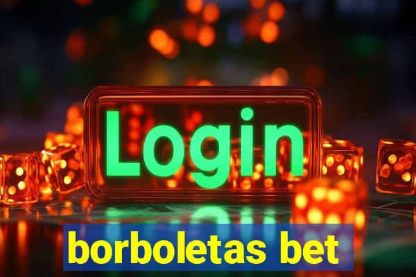 borboletas bet