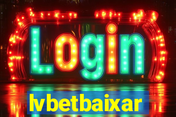 lvbetbaixar