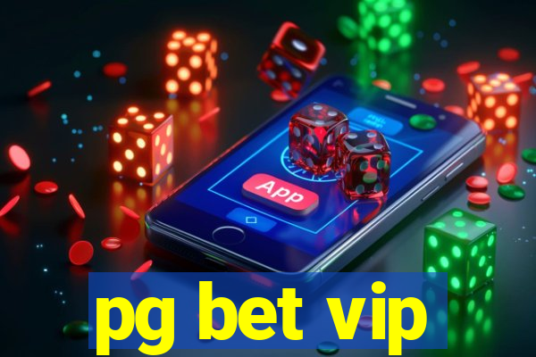 pg bet vip