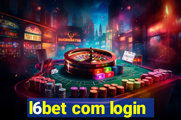 l6bet com login