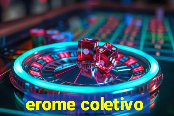 erome coletivo