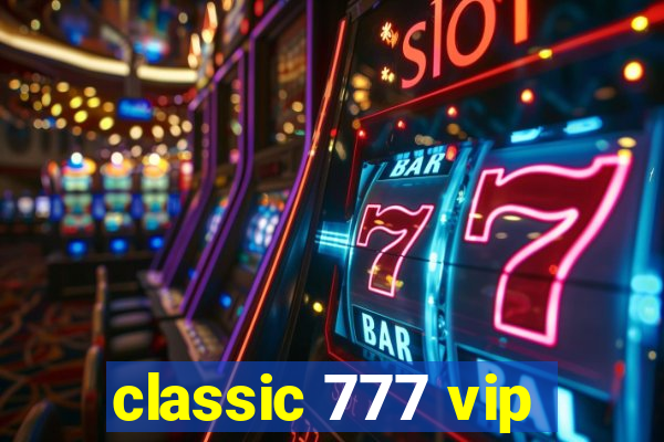 classic 777 vip