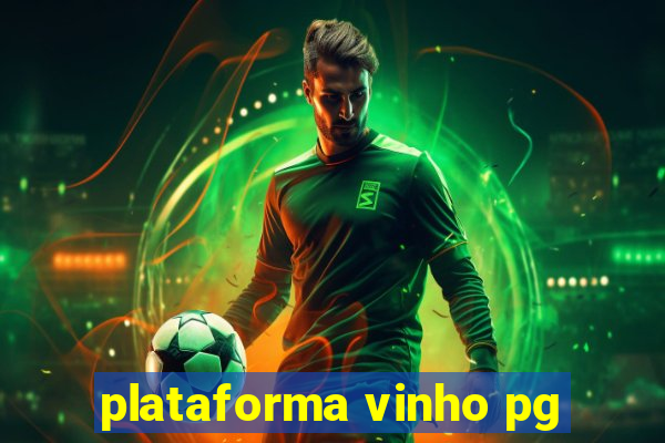 plataforma vinho pg