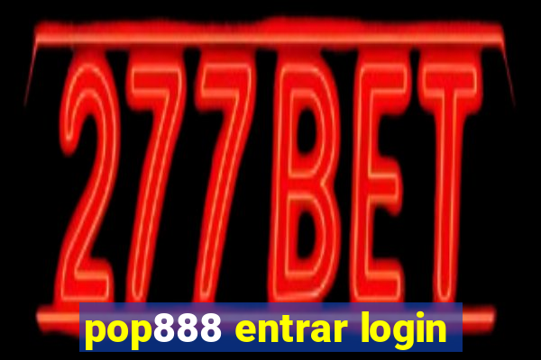 pop888 entrar login