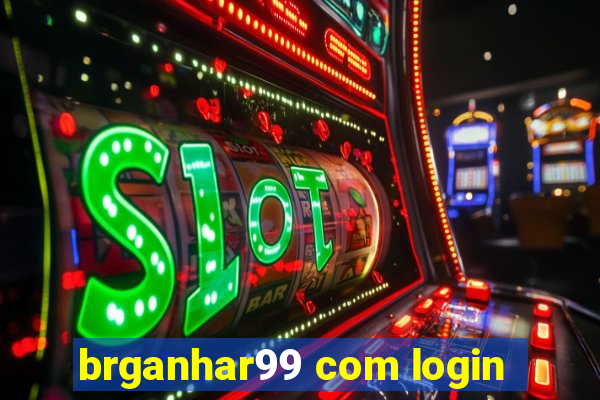 brganhar99 com login