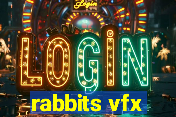 rabbits vfx