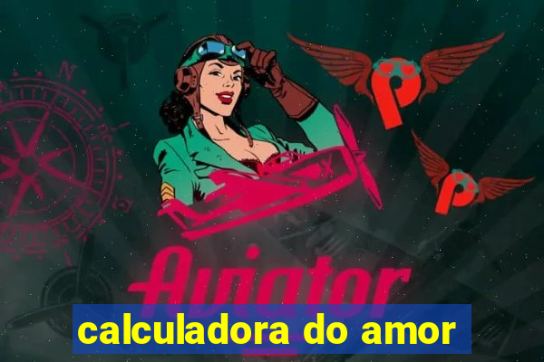 calculadora do amor