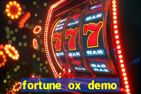 fortune ox demo grátis dinheiro infinito